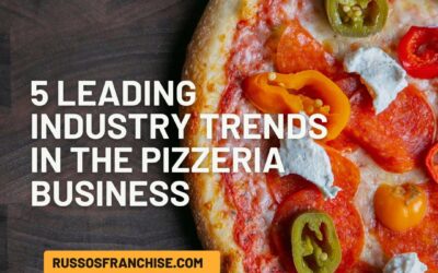 5 Leading Industry Trends in the Pizzeria Business